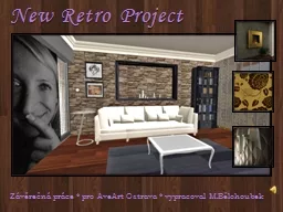 New Retro Project     Závěrečná práce * pro