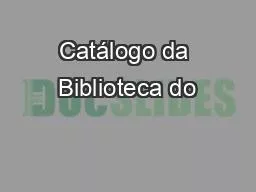 PPT-Catálogo da Biblioteca do