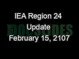 IEA Region 24 Update February 15, 2107