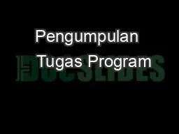 Pengumpulan   Tugas Program