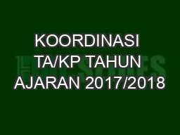 KOORDINASI TA/KP TAHUN AJARAN 2017/2018