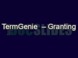 PPT-TermGenie – Granting