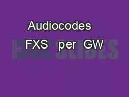 Audiocodes   FXS   per  GW
