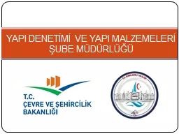 YAPI DENETİMİ VE YAPI MALZEMELERİ ŞUBE MÜDÜRLÜĞÜ