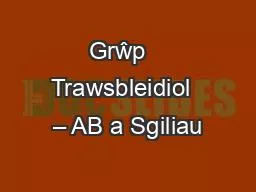 PPT-Grŵp Trawsbleidiol – AB a Sgiliau