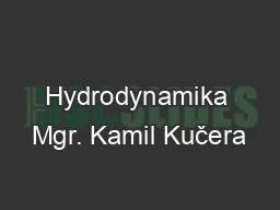 Hydrodynamika Mgr. Kamil Kučera