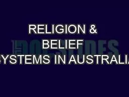 RELIGION & BELIEF SYSTEMS IN AUSTRALIA