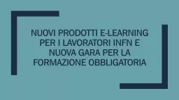 Nuovi prodotti e-learning per i lavoratori INFN e nuova gara per la formazione