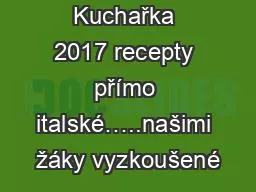 Kuchařka 2017 recepty přímo italské…..našimi žáky vyzkoušené