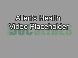 Allen’s Health Video Placeholder