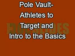 Pole Vault- Athletes to Target and Intro to the Basics