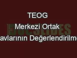 TEOG Merkezi Ortak Sınavlarının Değerlendirilmesi;