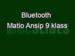 Bluetooth Matio Ansip 9 klass