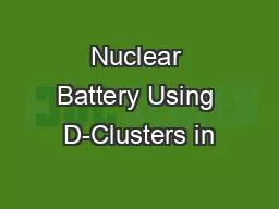 PPT-Nuclear Battery Using D-Clusters in