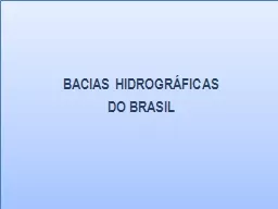 BACIAS HIDROGRÁFICAS  DO BRASIL