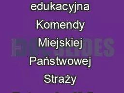 Platforma edukacyjna Komendy Miejskiej Państwowej Straży Pożarnej w Kaliszu