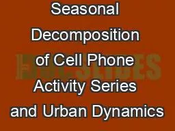 PPT-Seasonal Decomposition of Cell Phone Activity Series and Urban Dynamics