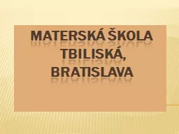 Materská škola  Tbiliská,