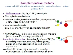 PPT-Komplementové metody metody využívající faktu aktivace komplementového systému