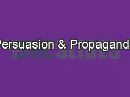 Persuasion & Propaganda