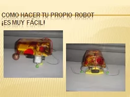 PPT-COMO HACER TU PROPIO ROBOT ¡ES MUY FÁCIL!