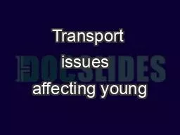 PPT-Transport issues affecting young