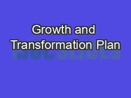 Growth and Transformation Plan