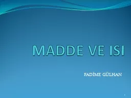 MADDE VE ISI FADİME GÜLHAN