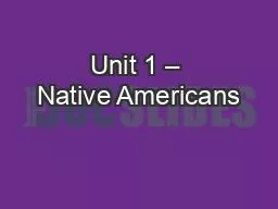 Unit 1 – Native Americans