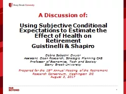 A Discussion of:   Using Subjective Conditional Expectations to Estimate the Effect of Health on Re