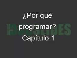 ¿Por qué programar? Capítulo 1