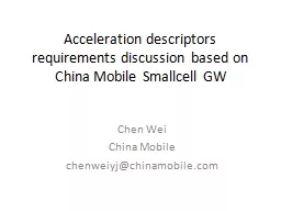 Acceleration descriptors requirements discussion based on China Mobile