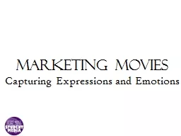 PPT-Marketing Movies Capturing Expressions and Emotions