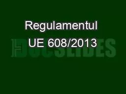 Regulamentul UE 608/2013