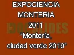 EXPOCIENCIA MONTERIA 2011 “Montería, ciudad verde 2019”