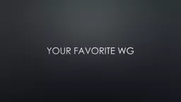 PPT-Your favorite wG WG Services