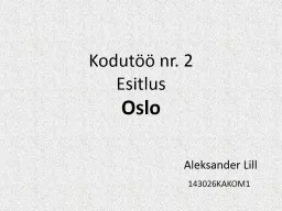 Kodutöö nr. 2 Esitlus Oslo