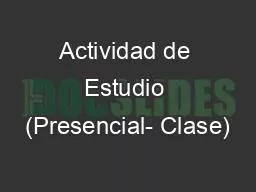 PPT-Actividad de Estudio (Presencial- Clase)