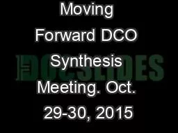DCO-DS: Moving Forward DCO Synthesis Meeting. Oct. 29-30, 2015