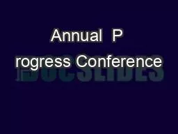 Annual  P rogress Conference
