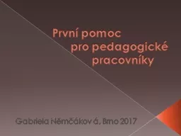 První pomoc  			pro pedagogické 				 pracovníky