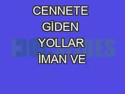 CENNETE GİDEN YOLLAR İMAN VE