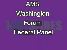 AMS Washington Forum Federal Panel