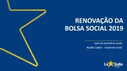 RENOVAÇÃO  BOLSA SOCIAL 2019