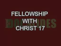 FELLOWSHIP WITH CHRIST 17