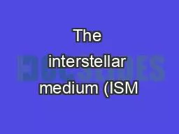 The interstellar medium (ISM