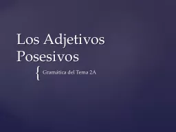 Los Adjetivos Posesivos Gram