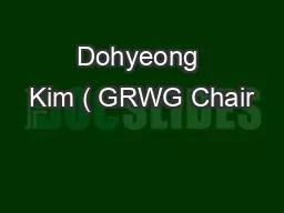 Dohyeong Kim ( GRWG Chair