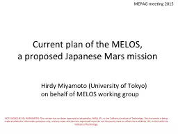 Current plan of  the  MELOS,