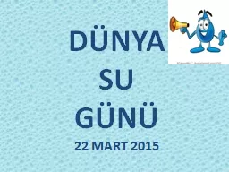 DÜNYA  SU  GÜNÜ 22 MART 2015